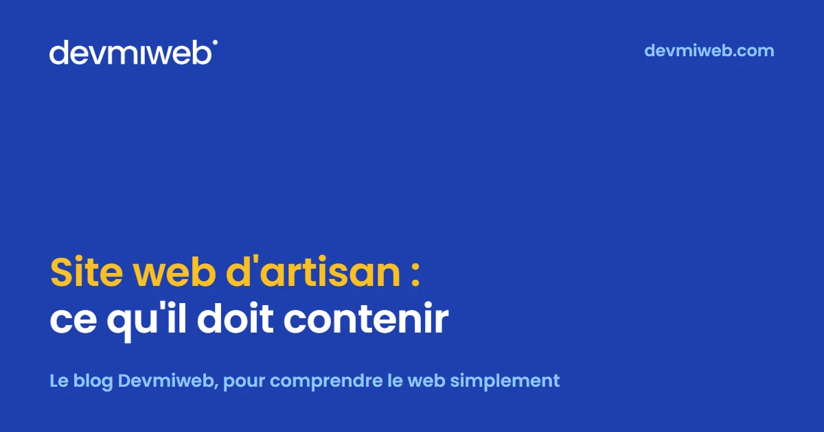 Couverture de l’article « Site web d&rsquo;artisan à Nice : ce qu&rsquo;il doit contenir pour obtenir des demandes de devis », blog Devmiweb