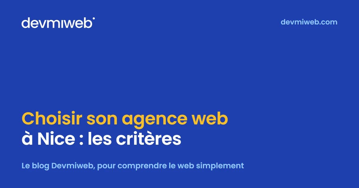 Couverture de l’article « Choisir une agence web à Nice : critères, questions et pièges du contrat », blog Devmiweb