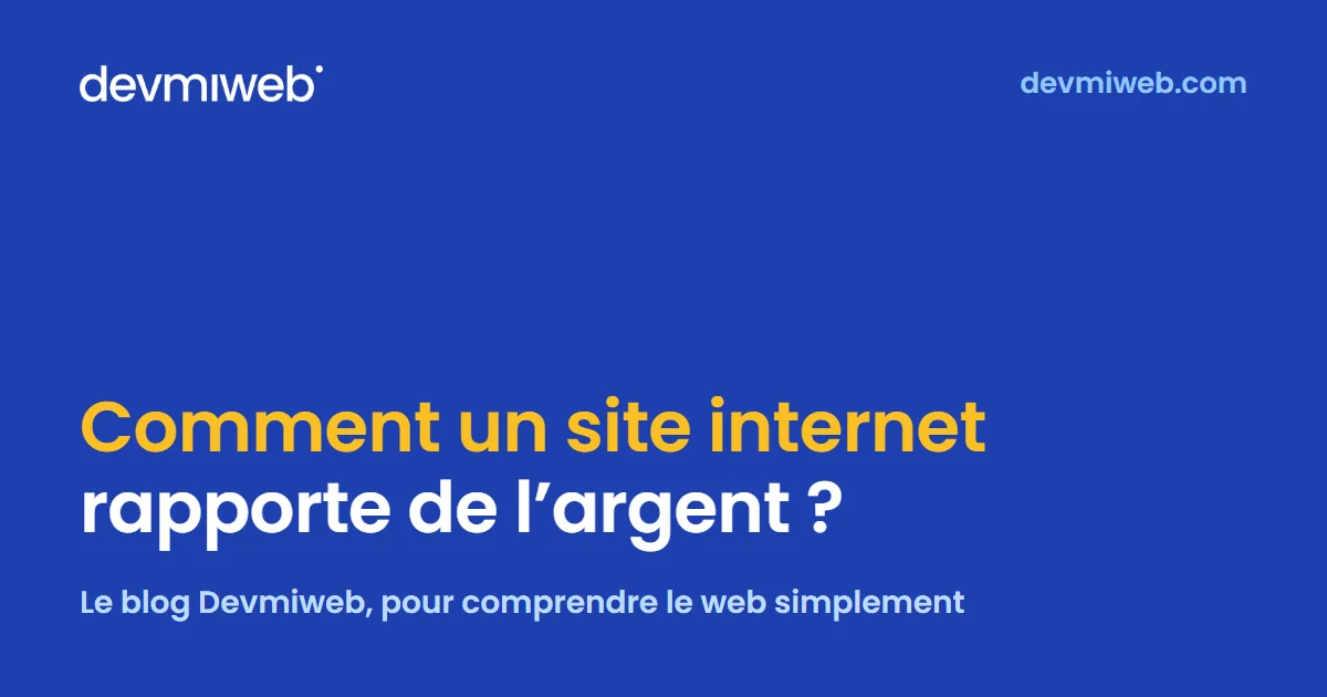 Comment un site internet rapporte de l'argent, le blog Devmiweb